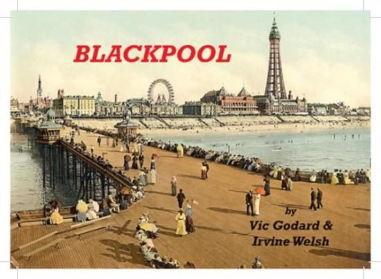 Blackpool EP - Vic Godard and Irvine Welsh