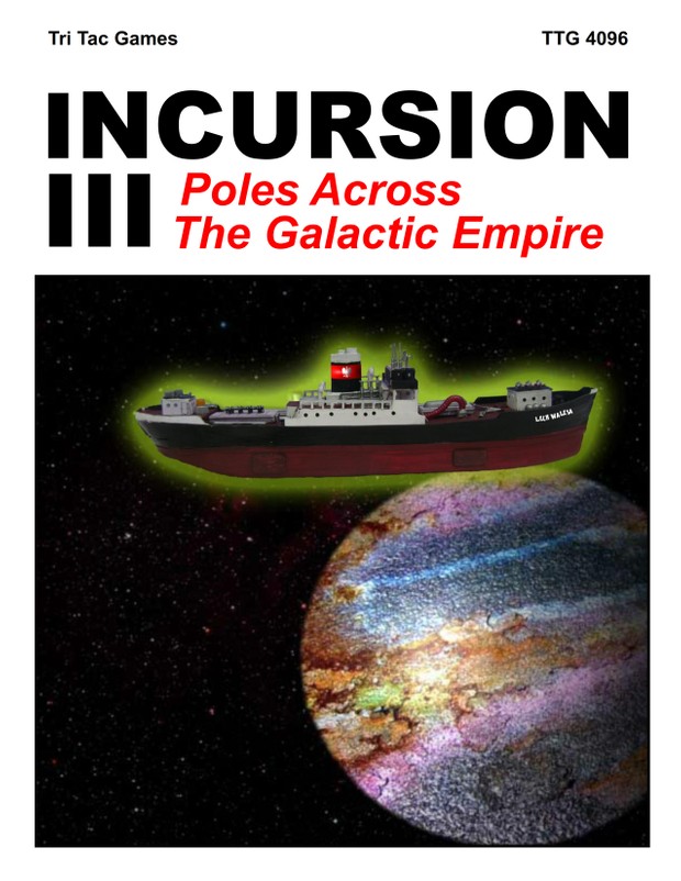 Incursion III: Poles Across The Galactic Empire