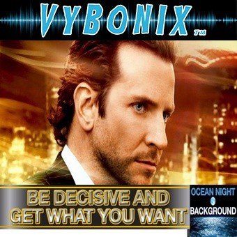 Be Decisive and Get What You Want Empowering MP3