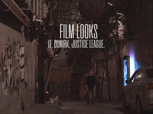 Film Looks (Dunkirk, It, Justice League,Shape Of Water)