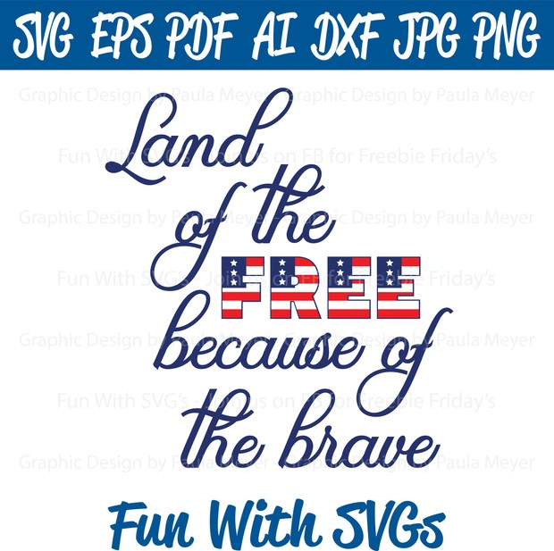 Land of the Free - SVG Cut File, High Resolution Printable Graphics and Editable Vector Art