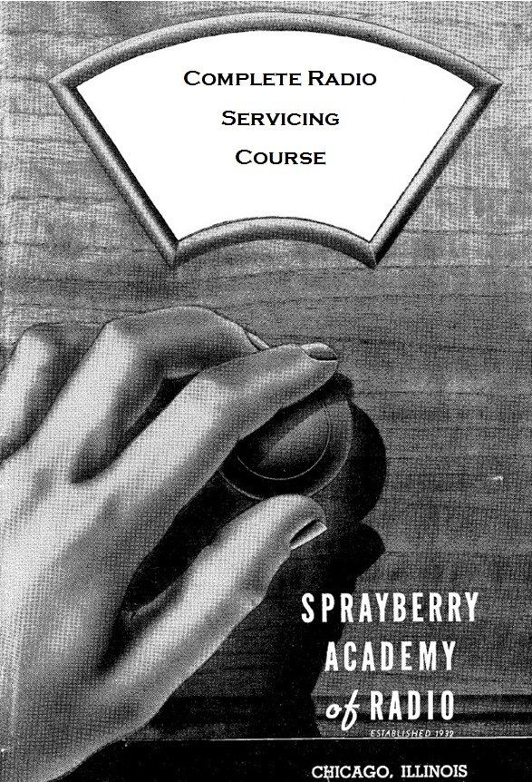 Sprayberry - Complete Antique Radio Servicing Course - CD - 2,758 pgs. - Vintage