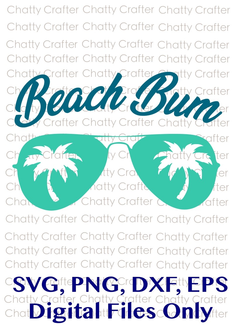 Download Beach Bum Sunglasses Beach Digital Download Svg Chattycrafter