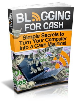 Blogging for Cash - Simple Easy Ways To Get Started