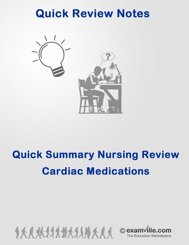 Quick Summary Nursing Review - Cardiac Medications