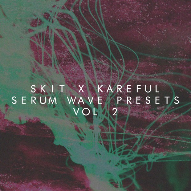 Skit x Kareful - Serum Wave Presets Vol 2