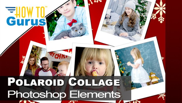 Photoshop Elements Polaroid Photo Collage Great Beginner Layers Project 2018 15 14 13 12 11 Tutorial