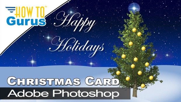 How to Make a Photoshop Happy Holidays Christmas Card in CC 2018 Tutorial