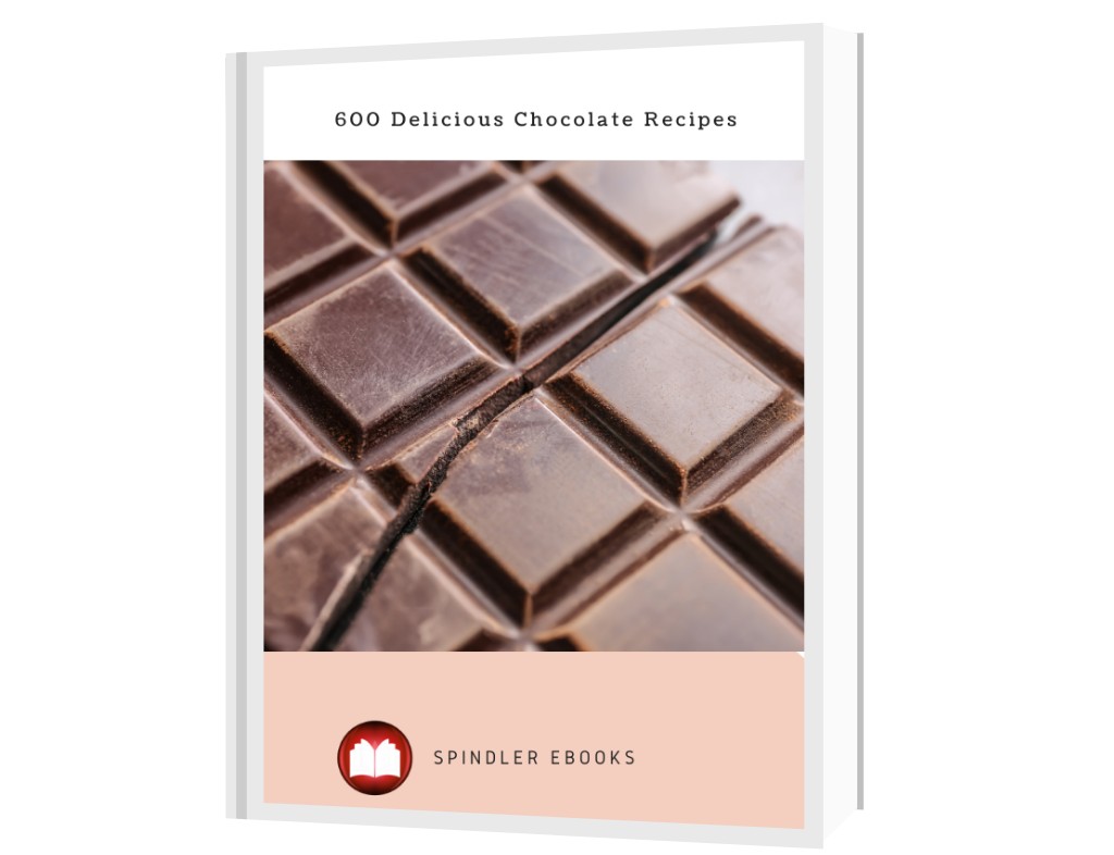 600 Delicious Chocolate Recipes Spindler E Books