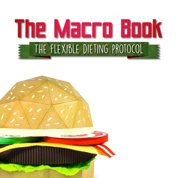 The Macro Book (The Flexible Dieting Protocol)