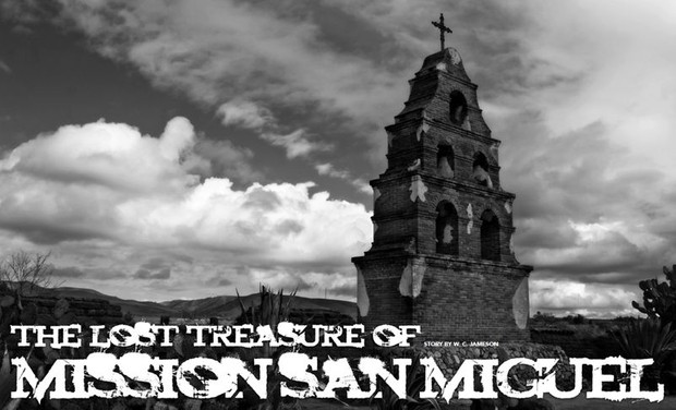 Lost Treasure of San Miguel Mission