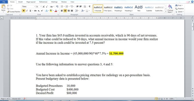 Question 1. Your firm has $45.0 million invested in accounts receivable