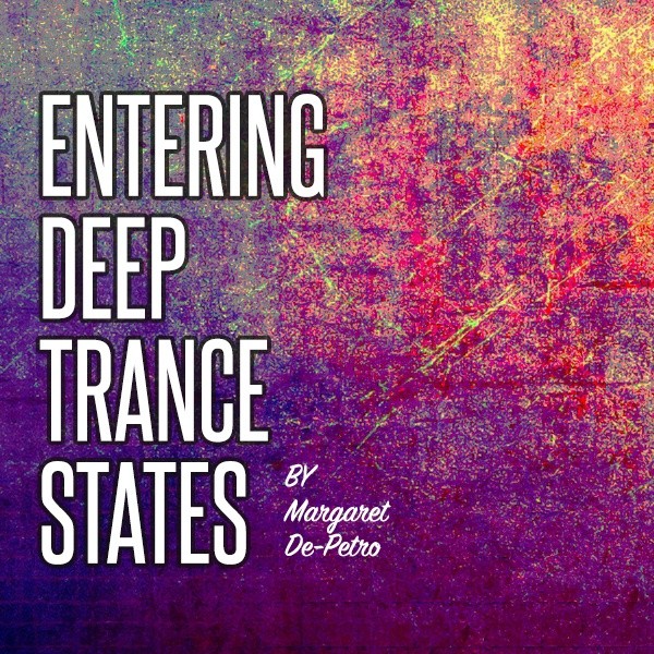 Entering Deep Trance States