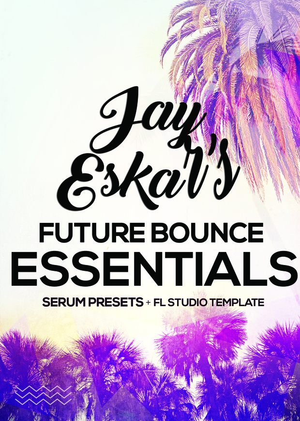 Future Bounce Essentials By Jay Eskar