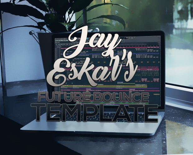 Jay Eskar Future Bounce Template 2
