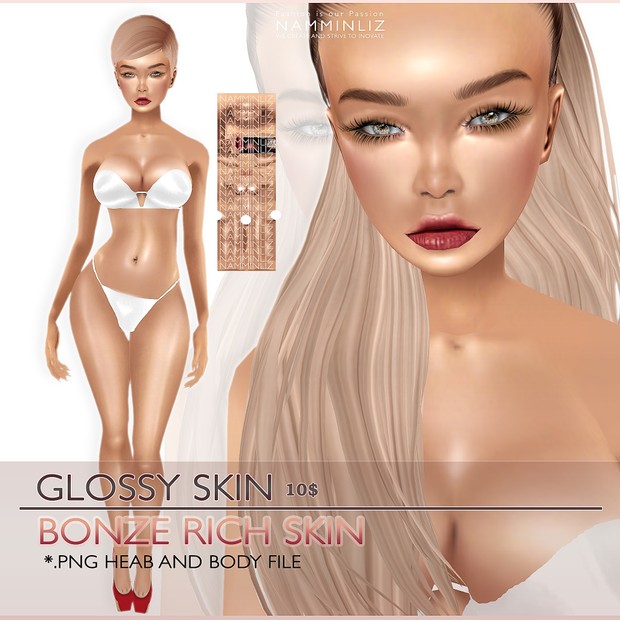 S K I N Glossy Bronze Rich Skin 4
