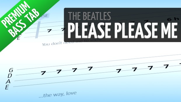 Please Please Me (Premium Bass Tab)
