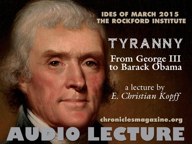 TYRANNY: From George III to Barack Obama, by E. Christian Kopff