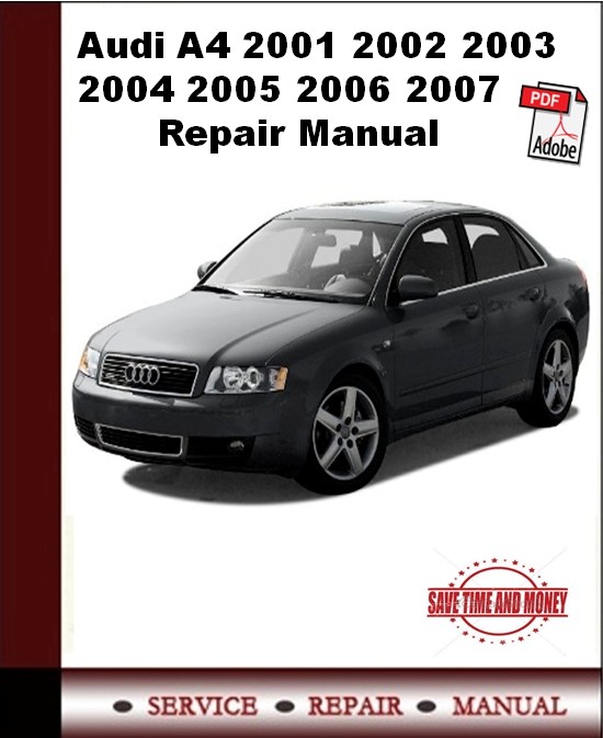 Audi A4 2001 2002 2003 2004 2005 2006 2007 Repair Manu Autoservicerepair