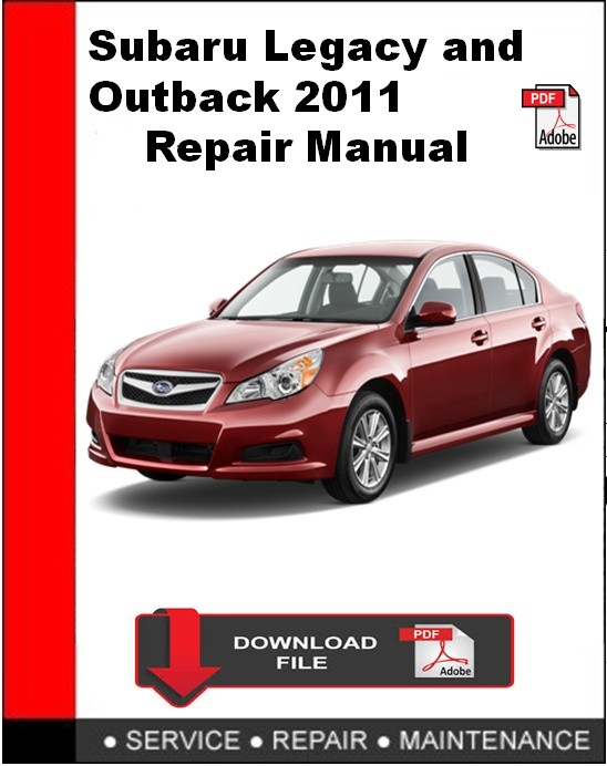 Subaru Legacy and Outback 2011 Repair Manual