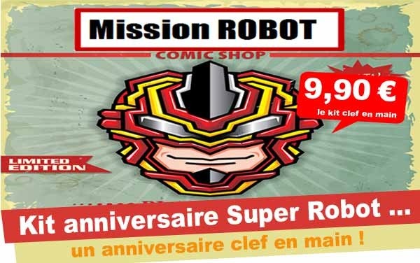 (8/12 ans) Kit anniv. Super Robot