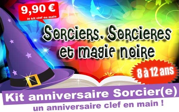 (8/12 ans) Kit anniv. Sorciers, Sorcieres & Magie noire