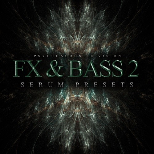 PAV FX & Bass Vol. 2 (SERUM PRESETS)
