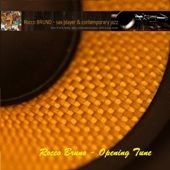 R. Bruno (sax player), Opening Tune - 2012