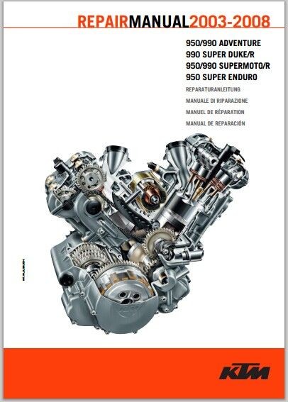 2003-2008 KTM 950 990 ADVENTURE, 990 Super Duke / R, Supermoto / R Super Enduro Repair Manual