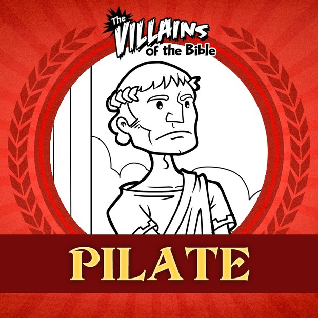 The Villains of the Bible: Pilate