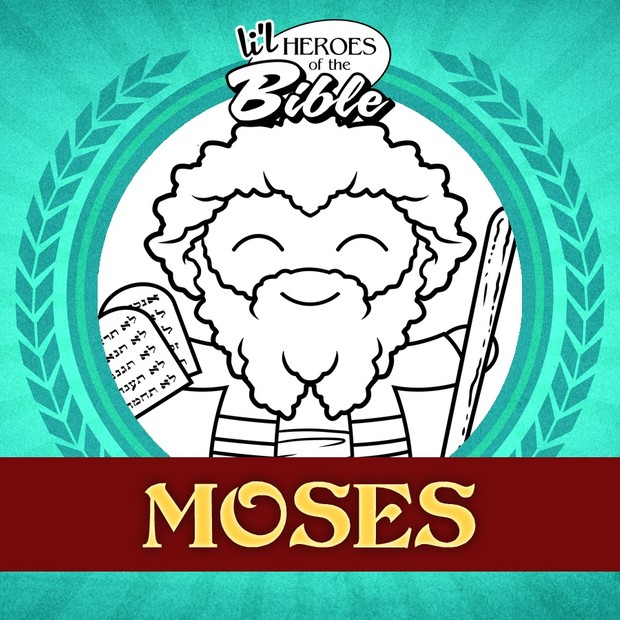 L'il Hereos of the Bible: Moses