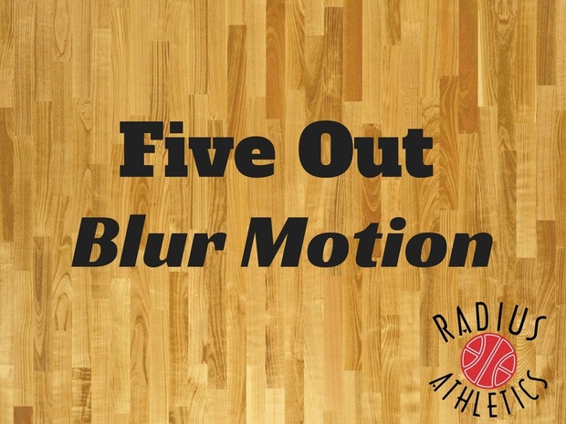 Five Out Blur Motion Offense