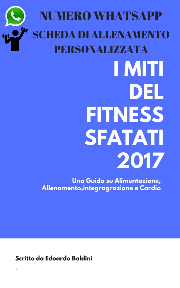 VERSIONE AVANZATA * I MITI DEL FITNESS SFATATI 2017 + ONLINE COACHING (SCHEDA ALLENAMENTO)