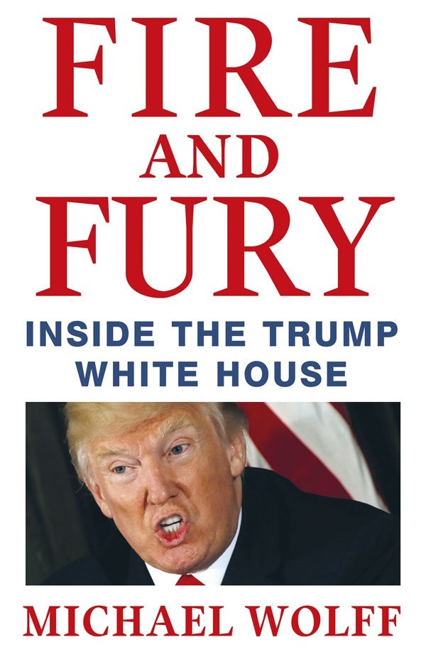 Fire and Fury Inside the Trump White House By: Michael Wolff