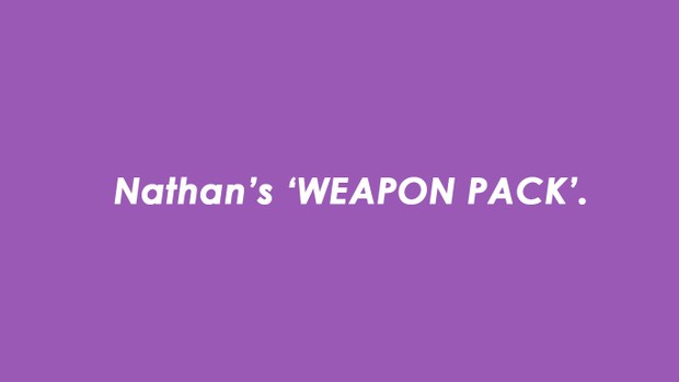 Nathan's Weapon Pack