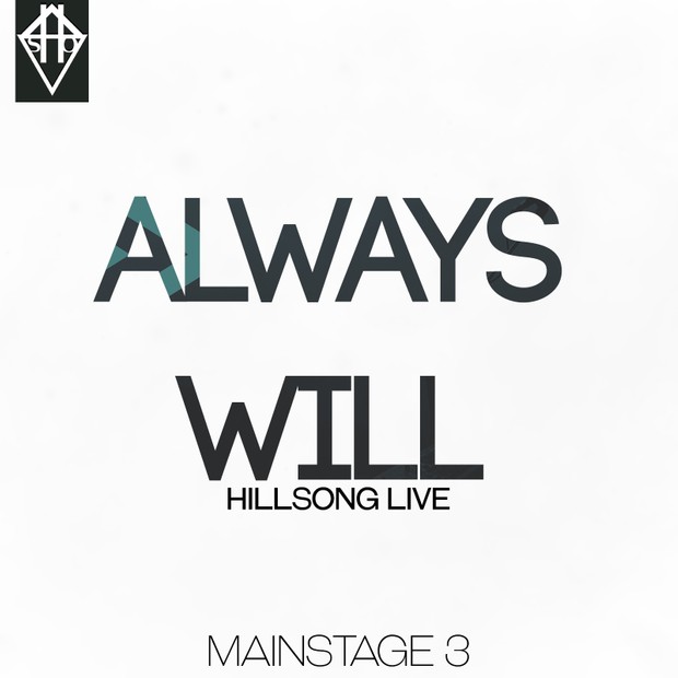 ALWAYS WILL- HILLSONG LIVE MAINSTAGE 3