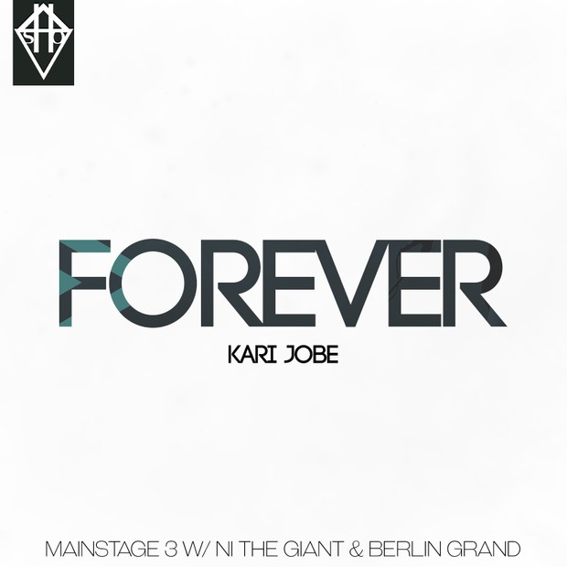 FOREVER - KARI JOBE MAINSTAGE W/ THE GIANT & BERLIN GRAND