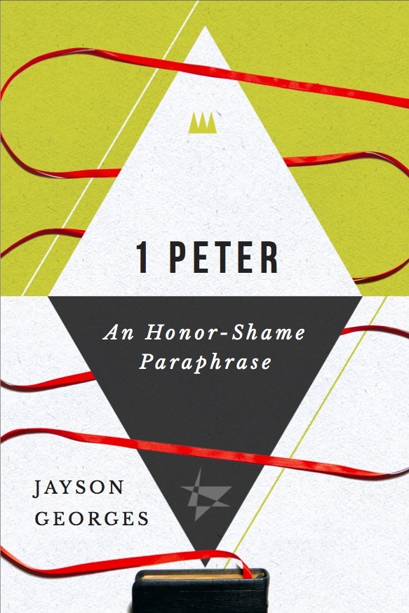 1 Peter: An Honor-Shame Paraphrase