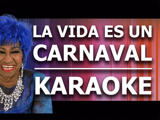 La vida es un Carnaval - Celia Cruz - Karaoke